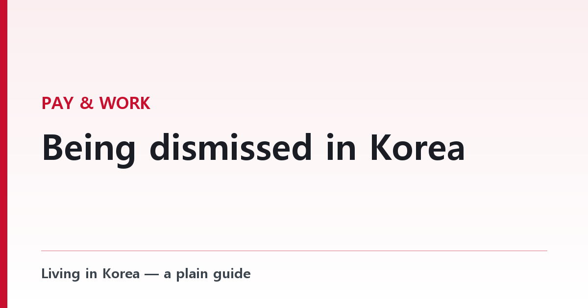 Being dismissed in Korea — 30 days' notice, in writing, or it does not count