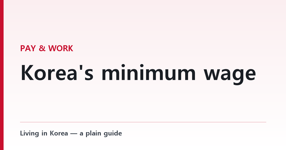 Korea's minimum wage — which parts of your pay actually count towards it