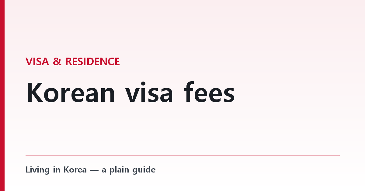 Korean visa fees — the official table and the 20% online discount