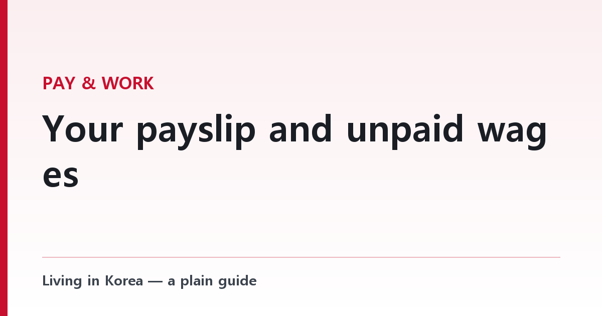 Your payslip and unpaid wages — the document they must give you, and the 3-year clock