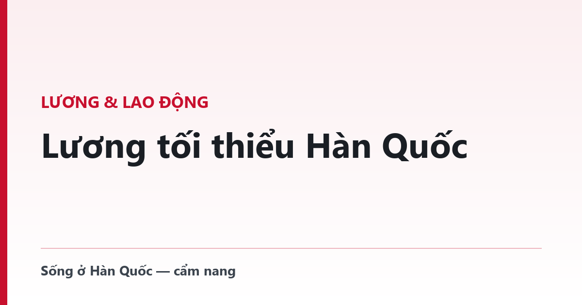 Lương tối thiểu Hàn Quốc — phần nào của lương thực sự được tính vào